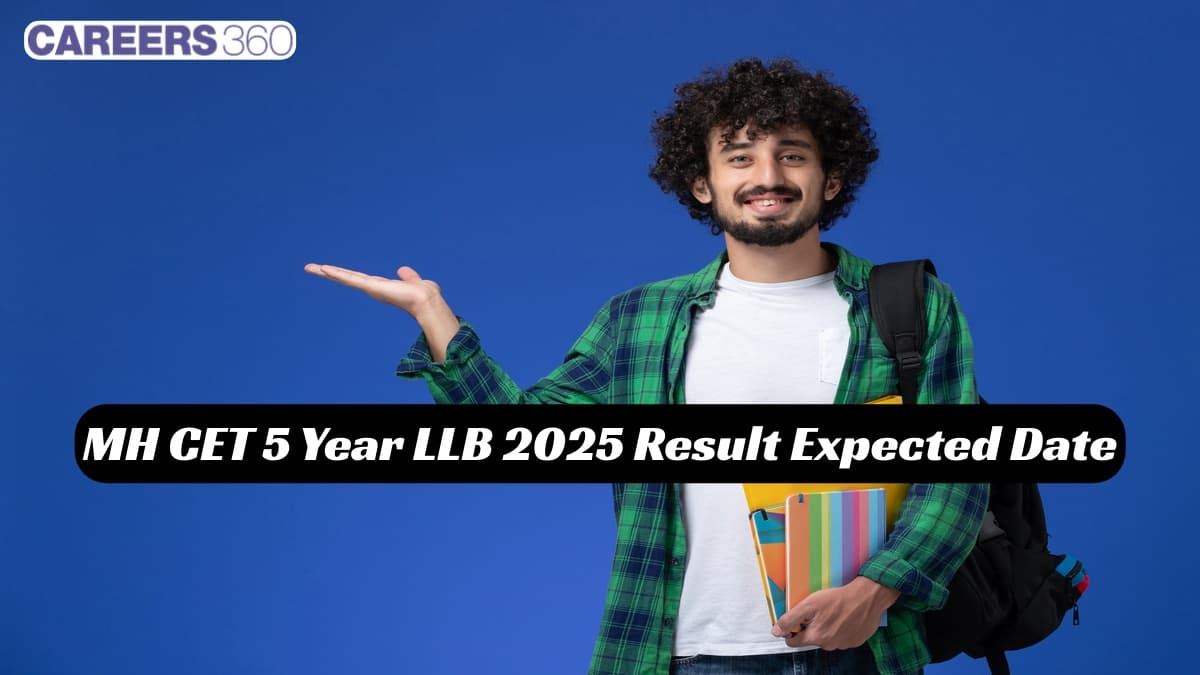 MH CET 5 Year LLB 2025 Result Expected Date - Check Exam Result Updates